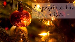 angielski dla dzieci święta