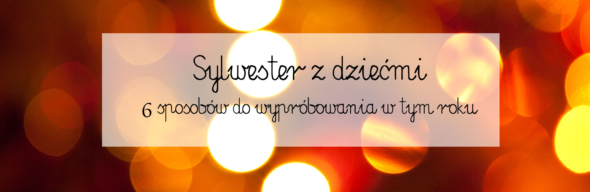 sylwester z dziećmi