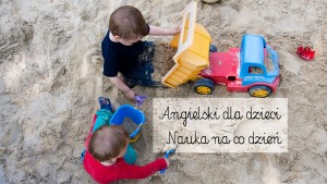 angielski dla dzieci, jak uczyć dziecko angielskiego w domu, angielski na co dzień