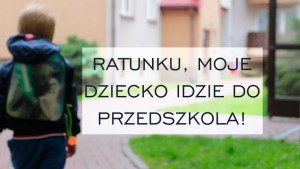 dziecko idzie do przedszkola