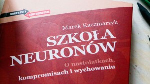 szkoła neuronów, wychować nastolatka, nastolatek nie chce